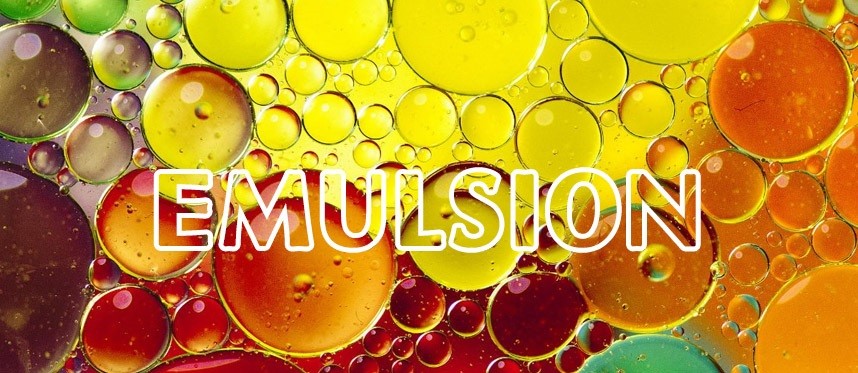 Emulsion là gì?