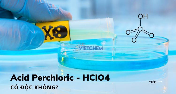 HClO4 có độc không