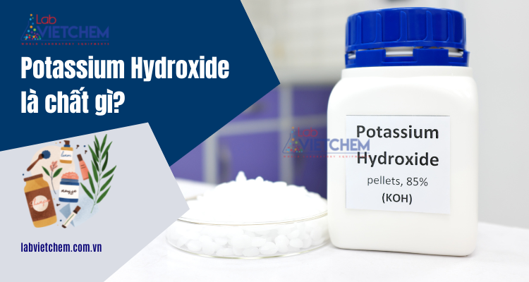 Potassium Hydroxide là chất gì?