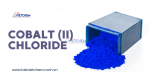 Cobalt(II) chloride và những điều thú vị về nó