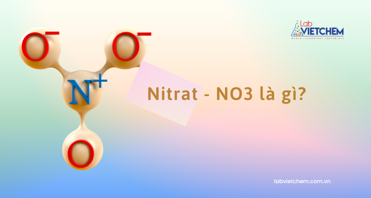 Nitrat (NO3-) là gì?