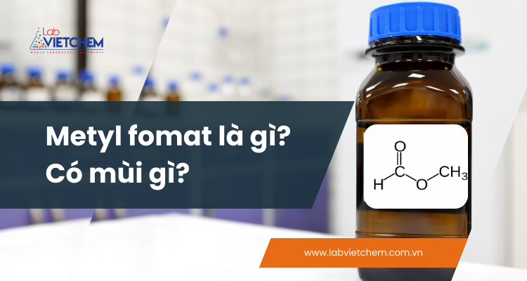 Methyl fomat là gì?