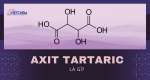 Axit tartaric là gì? Công thức cấu tạo và ứng dụng trong đời sống