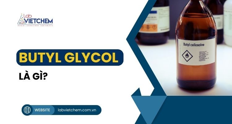 Butyl glycol là dung môi gì?