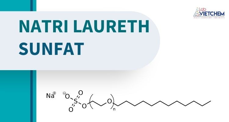 Tìm hiểu Natri laureth sulfat và ứng dụng của nó