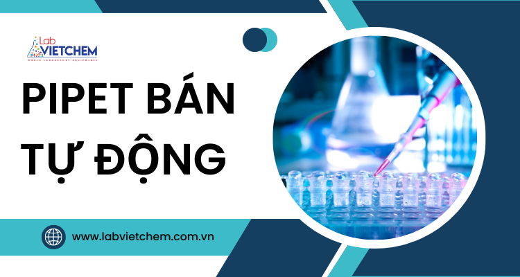 Pipet bán tự động là gì