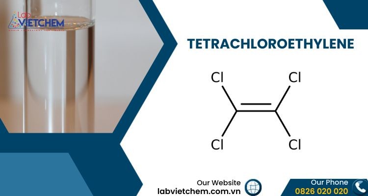 Tetrachloroethylene có tính chất gì? Ứng dụng với đời sống