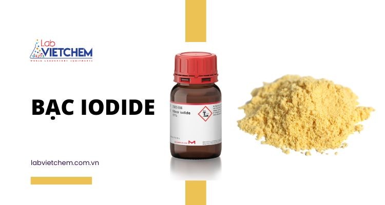 Bạc iodide - AgI kết tủa màu gì? Tính chất, điều chế, ứng dụng