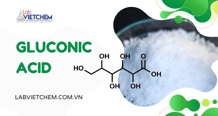 Axit gluconic là gì?