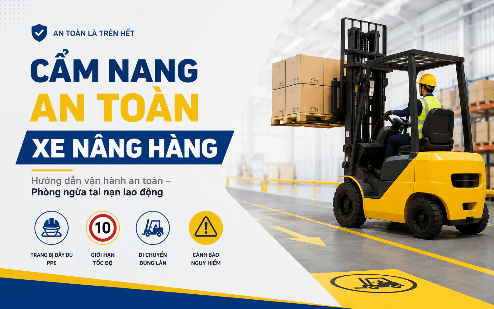 Cẩm nang an toàn xe nâng hàng - Quy trình vận hành và tiêu chuẩn pháp lý mới nhất
