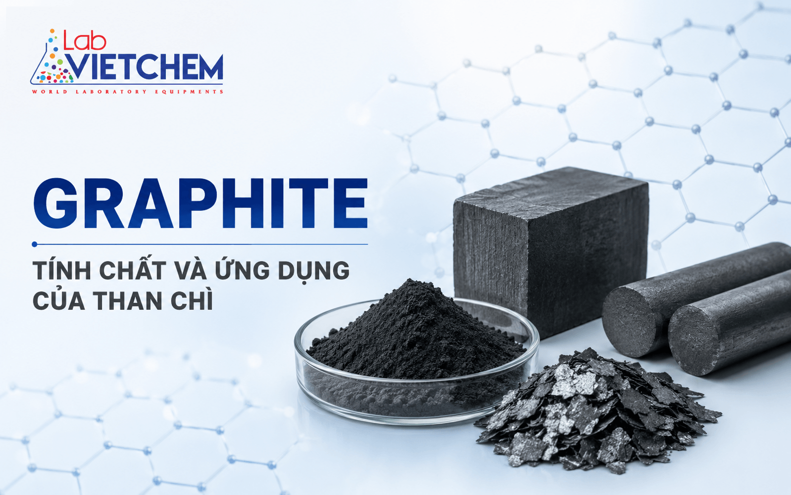 Graphite là gì? Tính chất và ứng dụng của than chì