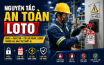 Nguyên tắc an toàn LOTO là gì? Quy trình 6 bước thực hiện chuẩn OSHA